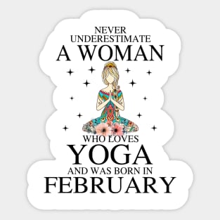 A Woman Who Loves Yoga And Was Born In February Sticker